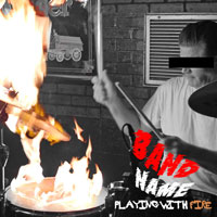 Album art for Band Name - Playing with Fire.